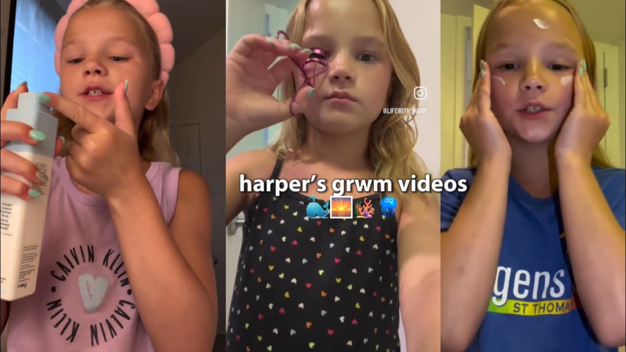 harper’s grwm videos 🐳🌅🪸🪼