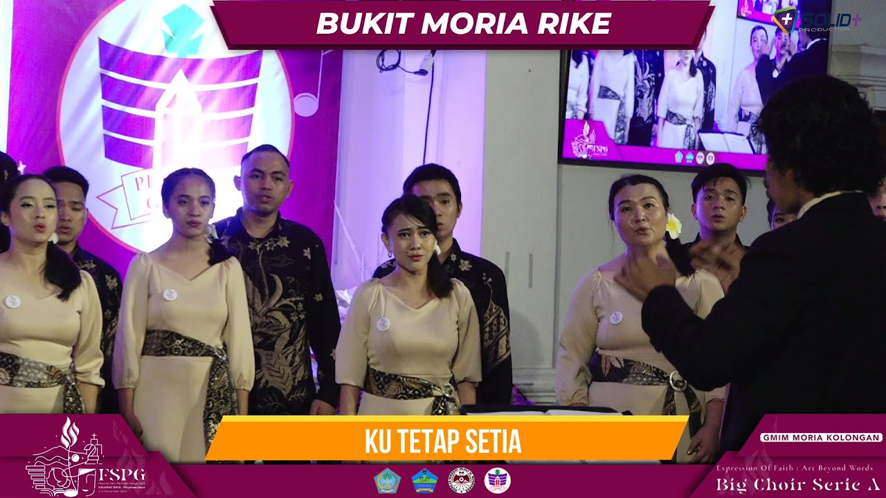 KU TETAP SETIA - Choir Pemuda Bukit Moria Rike | Big Choir Serie A | FSPG 2023