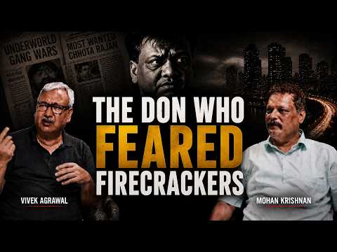 The Don Who Feared Firecrackers: Chhota Rajan ft/ Mohan Krishnan w/ Vivek Agrawal #news #podcast