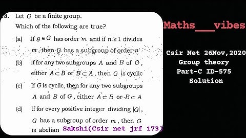 || Csir Net 26 Nov,2020 Group theory Part-C Que id-575 Solution || #csir #grouptheory #mathematics