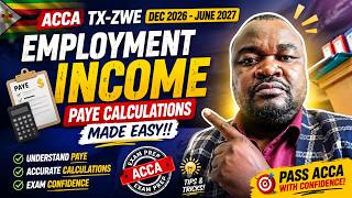 ACCA TX-ZWE Dec 2026 - June 2027 | Employment Income | PAYE Calculations Made Easy! | Qsn Pegnam Sav