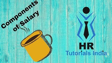 Components of Salary || Salary Components || HR Tutorials India || Salary Breakup