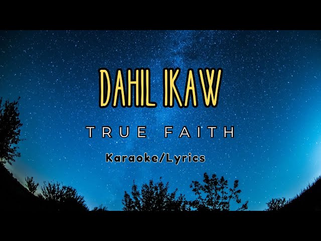 Dahil Ikaw - True Faith || Female Version #karaoke #lyrics #femaleversion #dahilikaw #truefaith class=