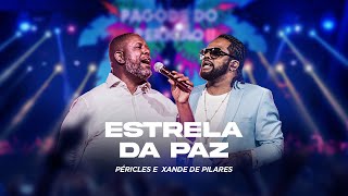 Péricles e Xande De Pilares - Estrela Da Paz | Pagode Do Pericão 2 (Vídeo Oficial)