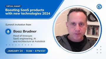 Boaz Brudner invitation to Boosting SaaS products with new technologies 2024 Summit