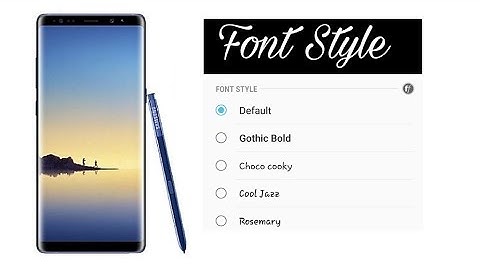 How to Change Font Style in Samsung Galaxy Note 8/S8