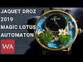 Jaquet Droz 2019. Magic Lotus Automaton - A ticking Zen garden.