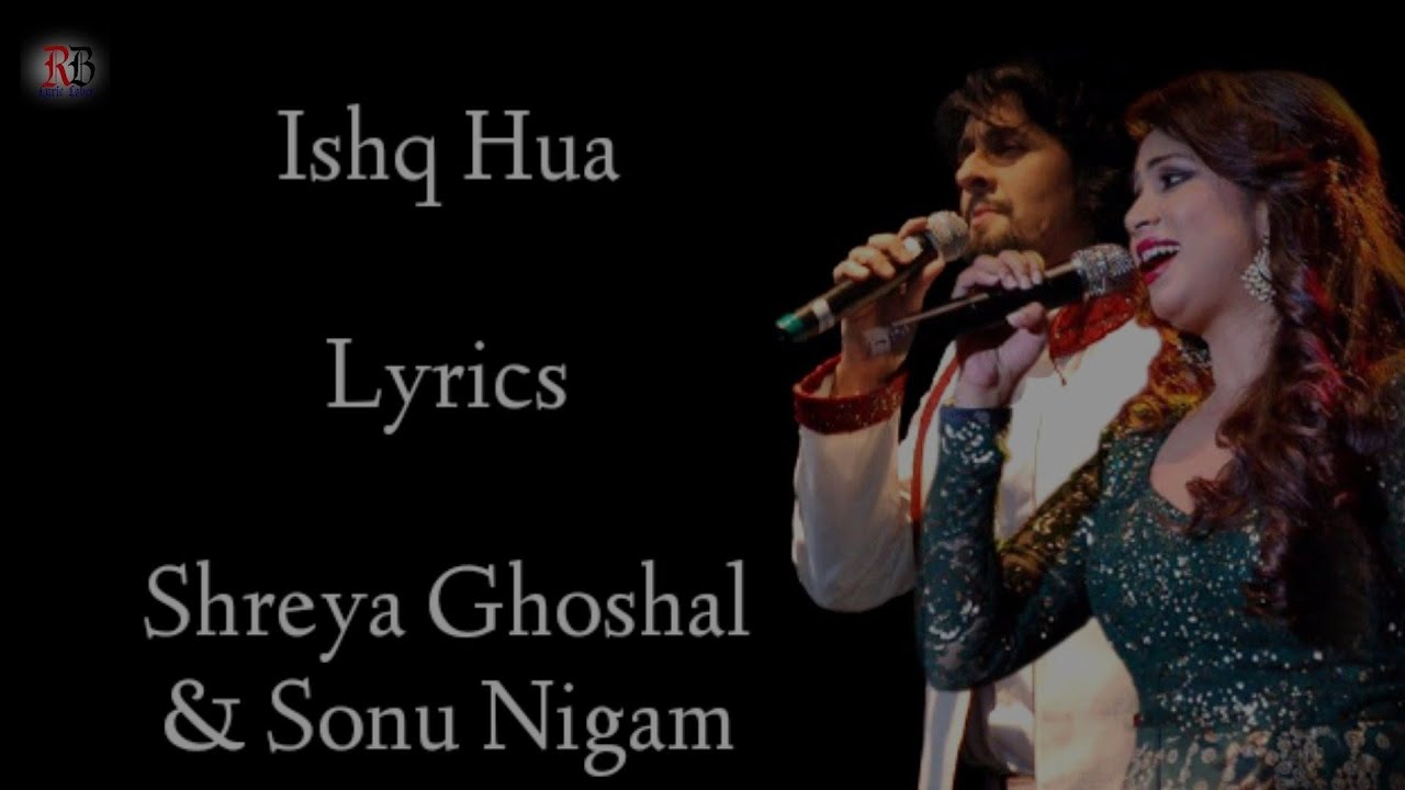 Ishq Hua Lyrics Shreya Ghoshal Sonu Nigam  Madhuri Dixit  Salim  Sulaiman  RB Lyrics