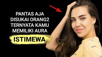 pantas aja disukai banyak orang, TERNYATA KAMU PUNYA AURA ISTIMEWA