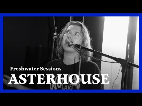 Freshwater Session #11: Asterhouse