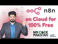 Run n8n on the Cloud for FREE | No Cost, No Limits! In Urdu | Sajid Ali Freealncer