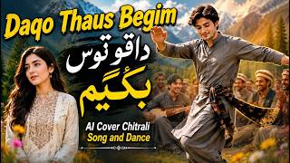 Daqo Thaus Begim | Khowar AI Cover Remix Song & Ultimate Dance | Jalal Uddin
