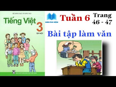 Video Tiếng Việt Lớp 3 Tập 1 | Tuần 6 | BÀI TẬP LÀM VĂN |... - youtube