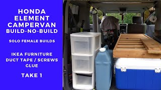Solo Female ~HONDA ELEMENT CAMPER BUILD ~ IKEA VAN BUILD ~ FIRST ATTEMPT @NinthElement