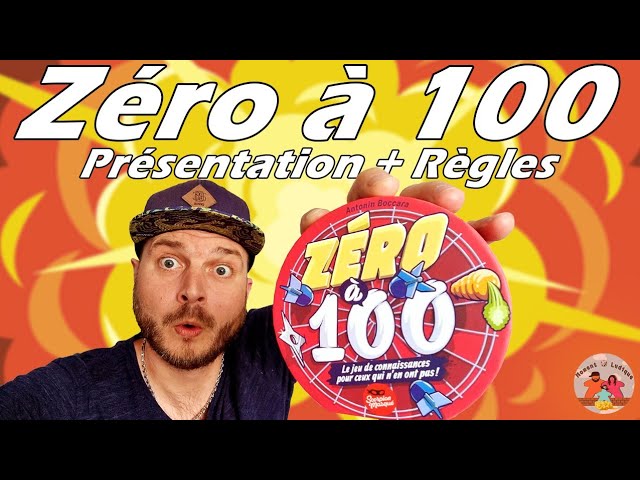 Zéro à 100 – Présentation + Règles 