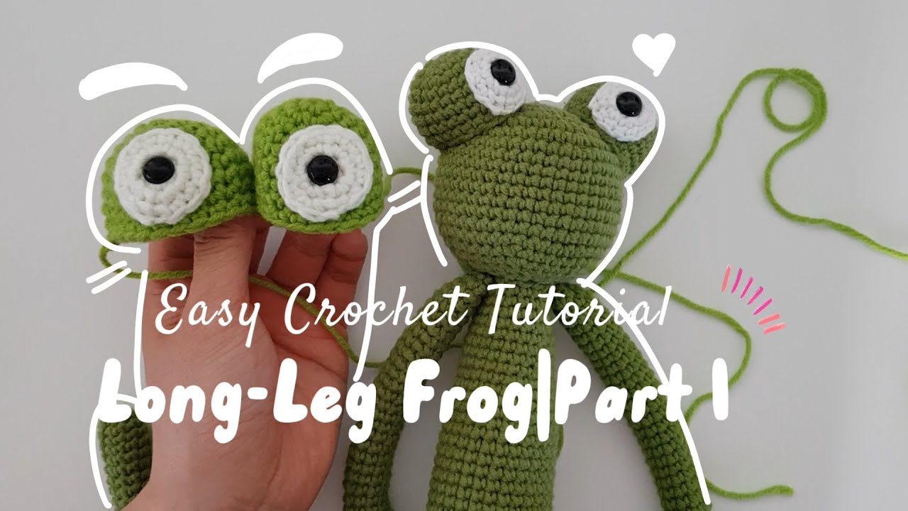 How to Crochet a Cute Long-Leg Frog | Easy Amigurumi Tutorial for Beginners (Part 1: Eyes)
