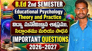 B.Ed 2nd SEMESTER EDUCATIONAL PSYCHOLOGY THEORY AND PRACTICE IMPORTANT QUESTIONS 2026-2027 SEM-2 BED