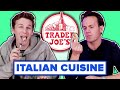 Italian People Taste Test Trader Joe's Italian Food
