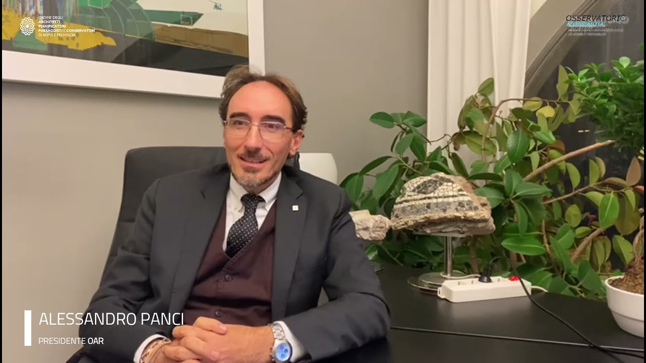 Focus Accessibilità | Alessandro Panci - Presidente OAR