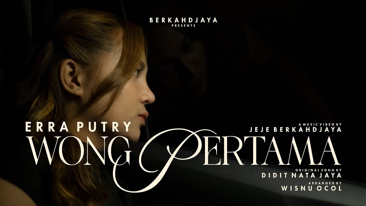 Erra Putry - Wong Pertama (Official Music Video)