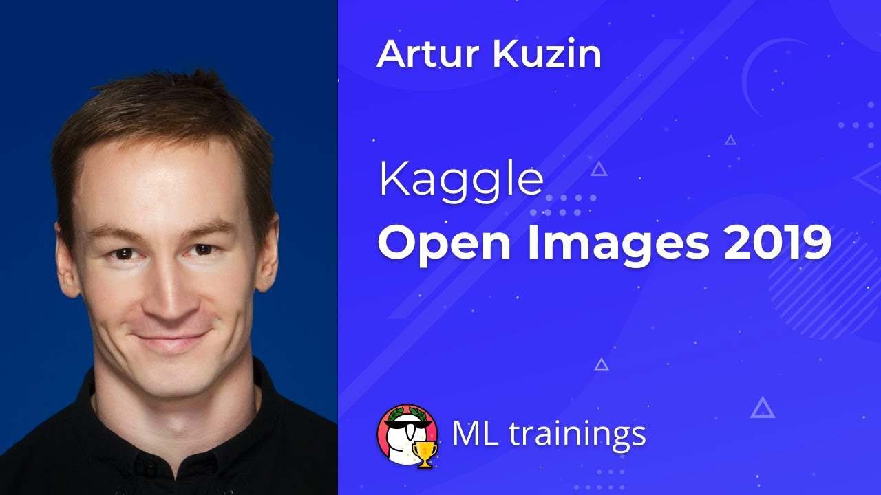 Kaggle Open Images 2019 — Artur Kuzin