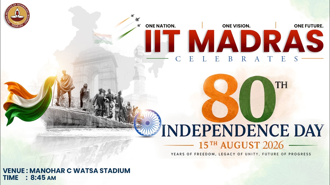 80th Independence Day Celebrations at IIT Madras