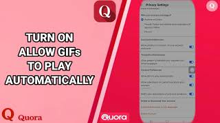 How To Turn On Allow GIFs To Play Automatically On Quora App