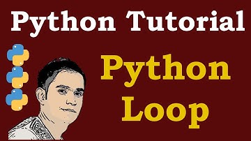 Python Tutorial - Python Loops [ For Loop, While Loop]