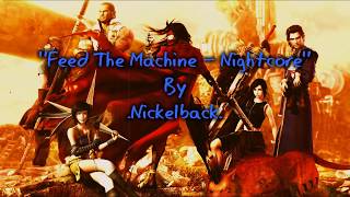 Feed The Machine. [Nightcore]-Nickelback. (60fps,Full-HD)