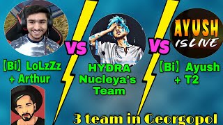 【Bi】vs HYDRA vs【Bi】| 3 teams fight in Georgopol;【Bi】LoLzZz + Arthur VS HYDRA Nucleya VS【Bi】Ayush+T2;