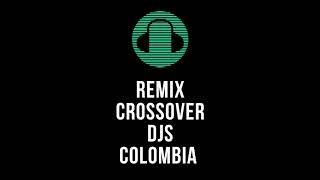 MEGAPACK REMIX FIN DE AÑO - DICIEMBRE - 2020 - REMIX CROSSOVER DJS COLOMBIA Y LATINOAMERICA