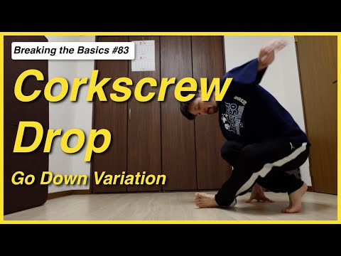 How to Corkscrew Drop - Go Down - Breaking the Basics 84