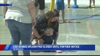 Lou Dennis splash pad closed until further notice