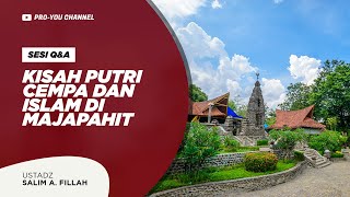'The Story of Princess Cempa and Islam in Majapahit' | Ustadz Salim A. Fillah | Q&A INTERACTIVE S...