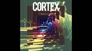 Video thumbnail of "Cortex - Back to my world"