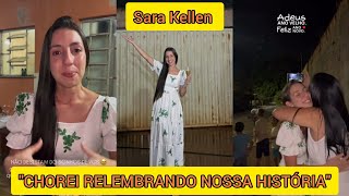 Sara Kellen Chorou Ao Relembrar Sua História
