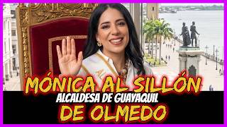 Mónica al sillón de Olmedo. Alcaldesa de Guayaquil