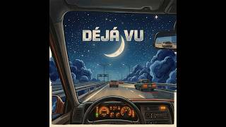 DÉJÁ VU