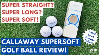 CALLAWAY SUPERSOFT GOLF BALL REVIEW 2024!