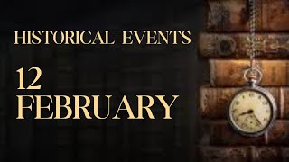 11 February historical events 11 February historical events