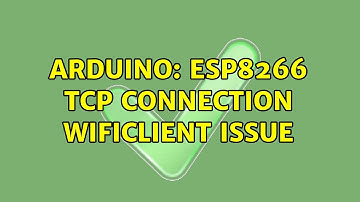 Arduino: ESP8266 TCP connection WiFiClient issue