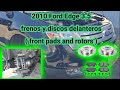 2007-2014 Ford Edge como cambiar frenos y discos delanteros ( how to replace front pads and rotors)