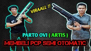 VIRAALL !! | PARTO OVJ ( ARTIS ) MEMBELI SENAPAN ANGIN PCP SEMI OTOMATIC