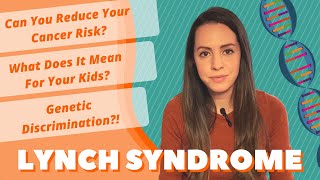 Lynch Syndrome Explained by a Genetic Counselor