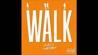 Saucy Santana - 'Walk'  VERSION