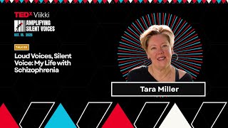 Loud Voices, Silent Voice: My Life With Schizophrenia | Tara Miller | TEDxViikki