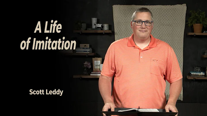 A Life of Imitation | Scott Leddy | Calvary at Home