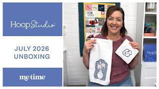 Hoop Studio: July 2026 Unboxing