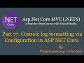 Part 77. Console log formatting via Configuration in ASP NET Core | Console Log Formatting | Console