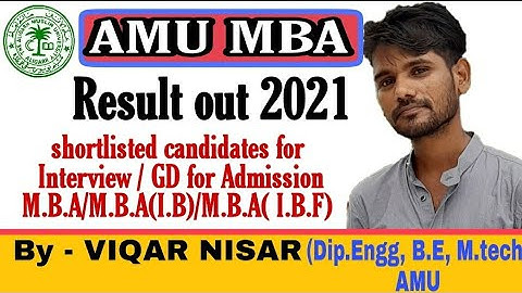 amu MBA result 2021 | amu mba result declared | MBA, MBA(I.B), MBA(I.B.F) mba GD/ Interview